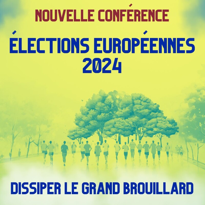 Conférence-débat - Élections européennes 2024 : Dissiper le grand brouillard