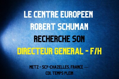 The European Center Robert Schuman is looking for its CHIEF EXECUTIVE OFFICER (M/F)