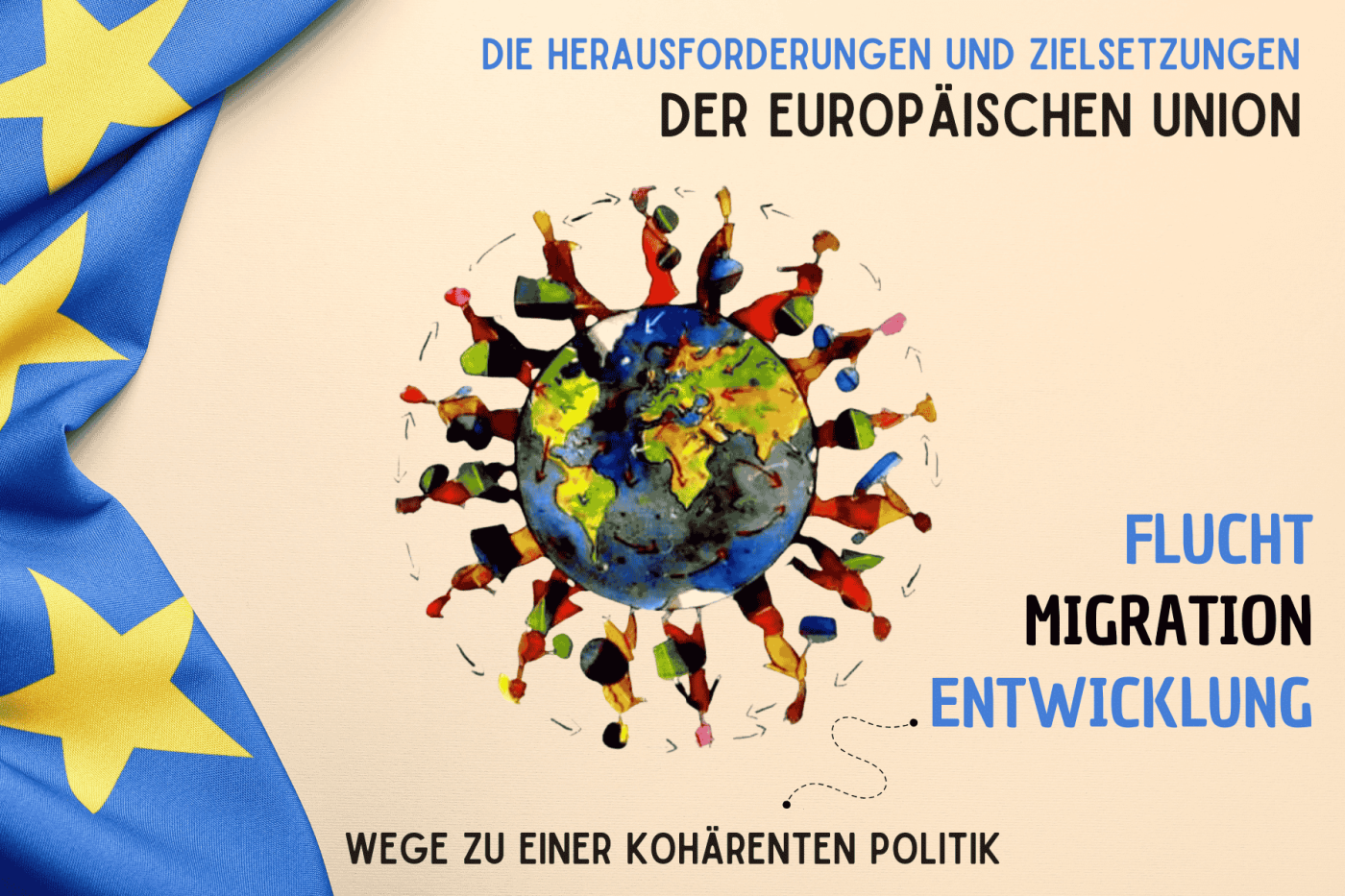 Die Herausforderungen und Zielsetzungen der Europäischen Union